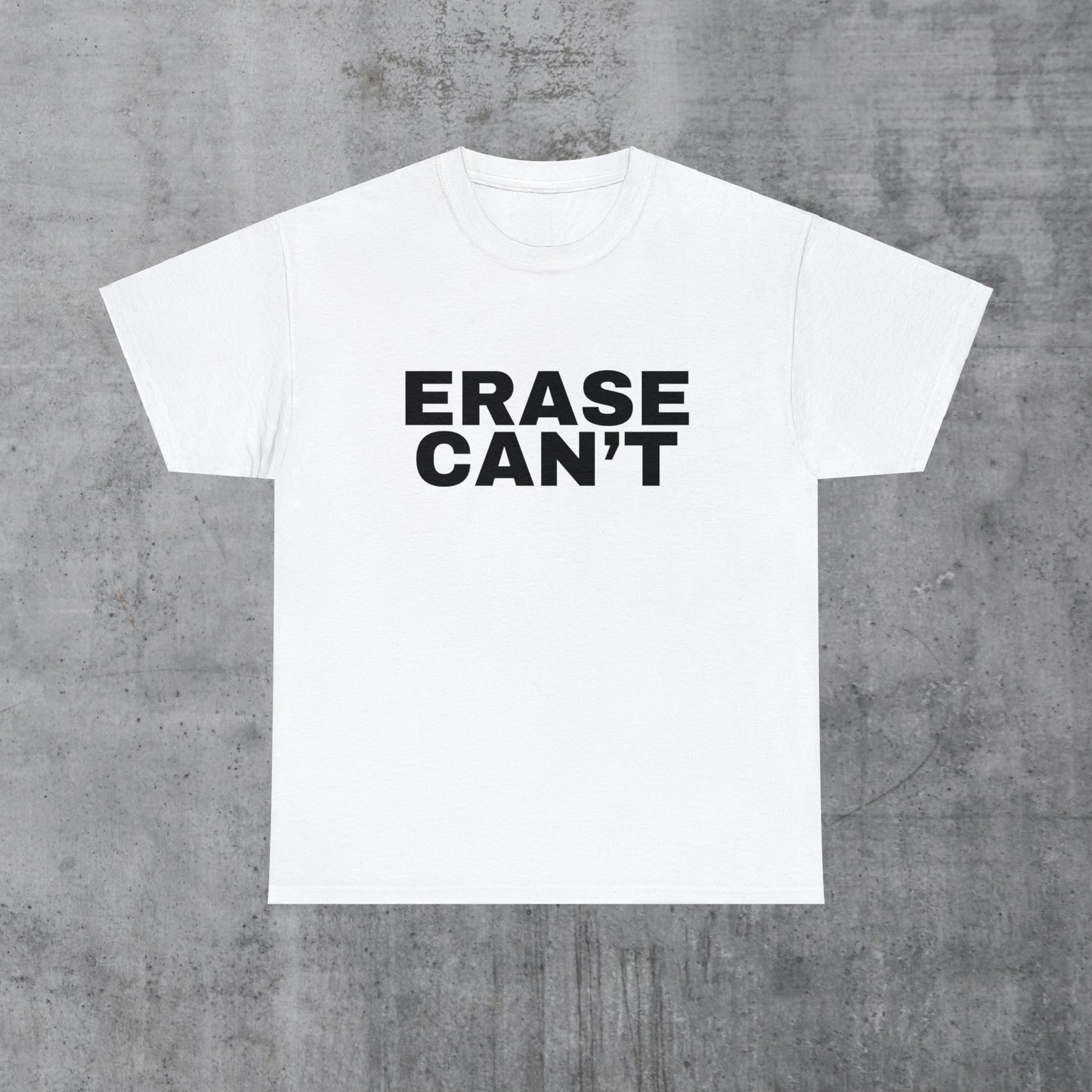 Erase Can't Bold Graphic Tee