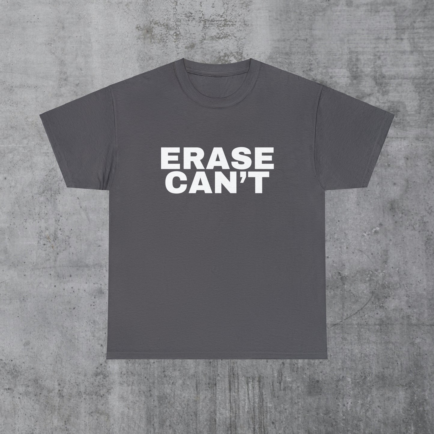 Erase Can't Bold Graphic Tee