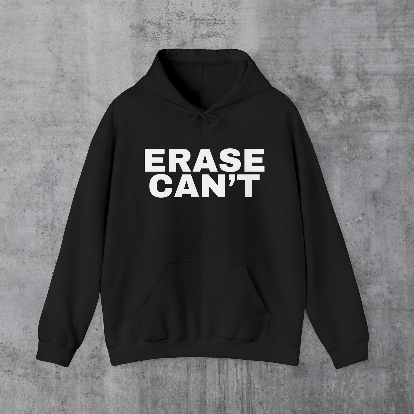 Erase Can't Bold Unisex Hoodie